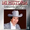 Mi Historia: Chalino Sánchez album lyrics, reviews, download