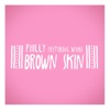 Brown Skin (feat. Waari) - Single