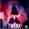 Twerk - Emi Mason lyrics