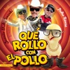 Pedro Rivera - Qué Rollo Con el Pollo (feat. JUANITO EL MILLONZUKI & DJ Mailo)