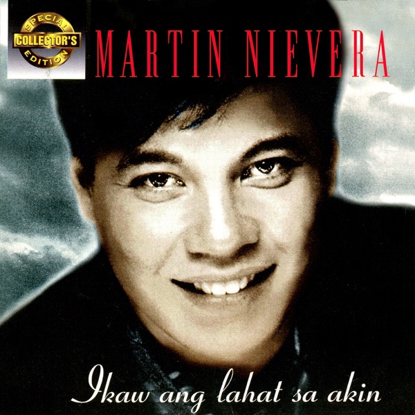 Martin Nievera - Ikaw Ang Lahat Sa Akin