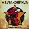 A Luta Continua (Canções da Luta)