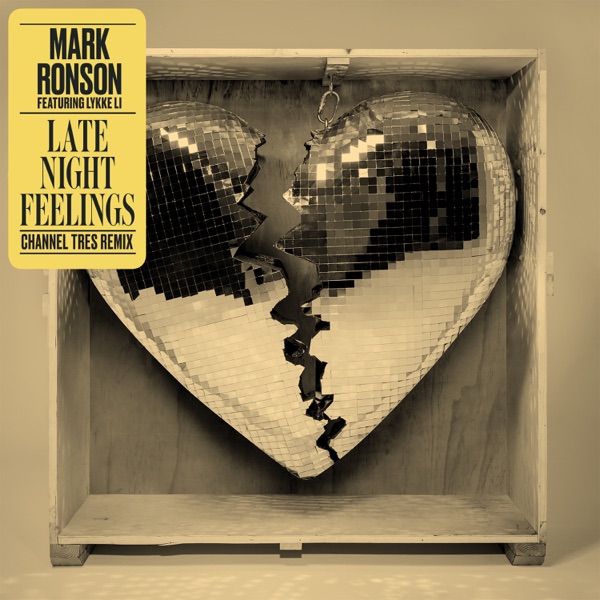 Late Night Feelings (feat. Lykke Li) [Channel Tres Remix] - Single - Mark Ronson