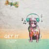 Get It (feat. Menoosha) - Single