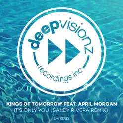 It's Only You (feat. April Morgan) [Sandy Rivera Remix] - Single - Kings of Tomorrow