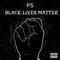 Black Lives Matter (feat. Lil Ray) - P5 lyrics