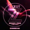 Menage A Trois (Extended Mix) - Single album lyrics, reviews, download