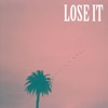 Lose It - Single