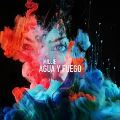 Agua y Fuego - Single - Millie Agua y Fuego - Single - Millie