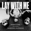 Lay With Me (feat. Vanessa Hudgens) - Single album lyrics, reviews, download