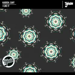 I Like It - Single - Kadosh I Like It - Single - Kadosh