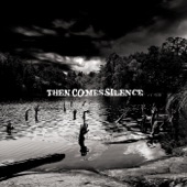 Then Comes Silence artwork