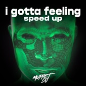 I Gotta Feeling (Speed Up) [Remix] artwork