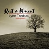 Lynn Tredeau - Rest a Moment