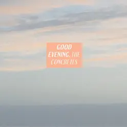 Good Evening - The Concretes Good Evening - The Concretes