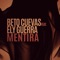 Mentira (feat. Ely Guerra) - Beto Cuevas lyrics