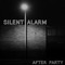 Silent Alarm - After Party lyrics