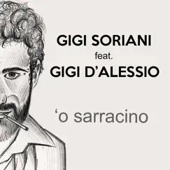 O' Sarracino (feat. Gigi D'Alessio) - Single by Gigi Soriani & Gigi D'Alessio album reviews, ratings, credits