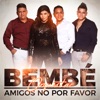 Amigos No Por Favor - Single