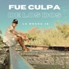 Fue Culpa de los Dos - Single