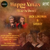 Happy Xmas (War Is Over) with the RTÉ Concert Orchestra, the DCU Chamber Choir, Glória LGBT+ Choir and the Donnycarney Ukrainian Community Choir [feat. RTE Concert Orchestra] artwork