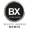 White Horse (feat. Rachel Horter) [Remix] - Single