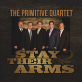 Stay Their Arms - The Primitive Quartet