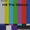 Kill the Silence - MedizenKid lyrics