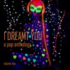 I Dreamt You: A Pop Anthology, Vol. 2 artwork
