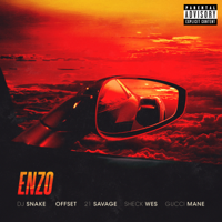 DJ Snake & Sheck Wes - Enzo (feat. Offset, 21 Savage & Gucci Mane) artwork