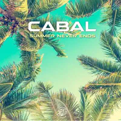 Summer Never Ends - Single - Cabal