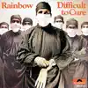 Difficult to Cure album lyrics, reviews, download