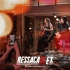 Ressaca de Ex - Single