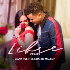 Libre (Remix) [feat. Randy Malcom] - Single - Diana Fuentes