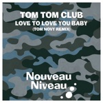 Tom Tom Club - Love to Love You Baby (Tom Novy Remix)