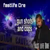 Gun Shots and Cops - Single album lyrics, reviews, download