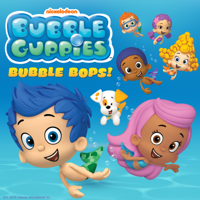 Bubble Guppies Cast - Bubble Guppies Bubble Bops! artwork