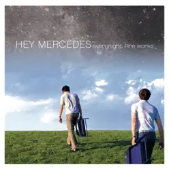 Everynight Fire Works (15 Year Anniversary Edition) [Remastered] - Hey Mercedes