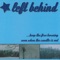 Burning Leaves Never Smelled So Sweet - Left Behind lyrics