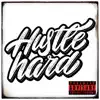 Hustle Hard - Single album lyrics, reviews, download