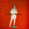 Gettin' Money (feat. Lil Ricky) - Single album lyrics, reviews, download
