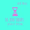 10,000 Hours (Acoustic Version) - Single album lyrics, reviews, download