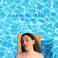 Amor de Verão - Single - Julia Smith