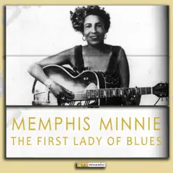 The First Lady of Blues (Digitally Remastered) - Memphis Minnie