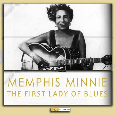The First Lady of Blues (Digitally Remastered) - Memphis Minnie