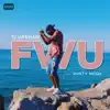 FWU (feat. Dusty Mcfly) - Single album lyrics, reviews, download