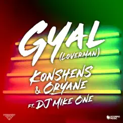 Gyal (feat. DJ Mike One) [Loverman] - Single by Konshens & Oryane album reviews, ratings, credits