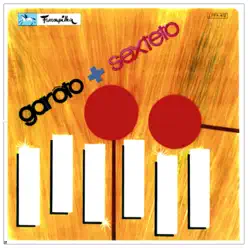 Garoto + Sexteto - Garoto Garoto + Sexteto - Garoto