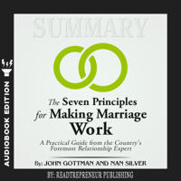 Readtrepreneur Publishing - Summary of The Seven Principles for Making Marriage Work: A Practical Guide from the Country's Foremost Relationship Expert by John Gottman artwork