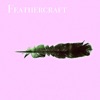 Feathercraft - EP